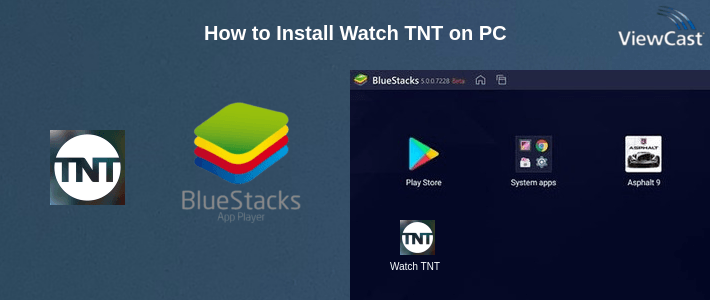How to Install Watch TNT on PC