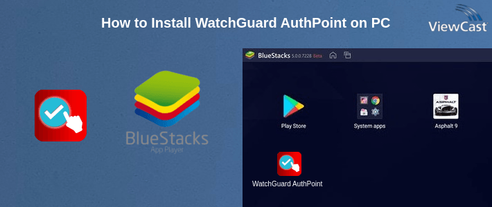 How to Install WatchGuard AuthPoint on PC How to Install WatchGuard AuthPoint on PC