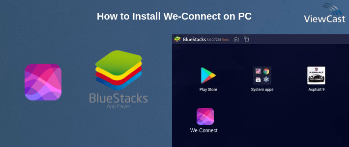 How to Install We-Connect on PC How to Install We-Connect on PC