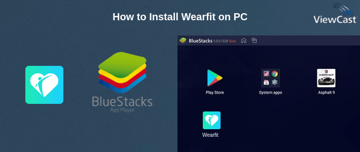 How to Install Wearfit on PC How to Install Wearfit on PC