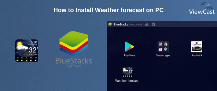How to Install Weather forecast on PC How to Install Weather forecast on PC