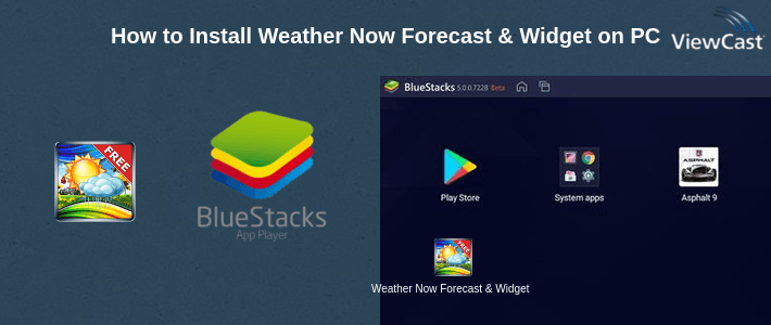 How to Install Weather Now Forecast & Widgets on PC How to Install Weather Now Forecast & Widgets on PC