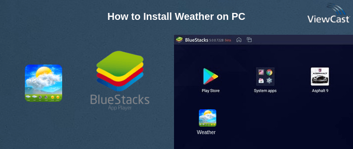 How to Install Weather on PC