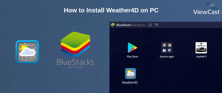 How to Install Weather4D on PC How to Install Weather4D on PC