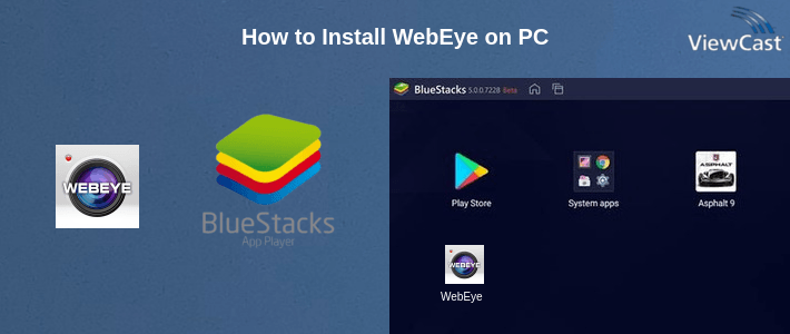 How to Install WebEye on PC