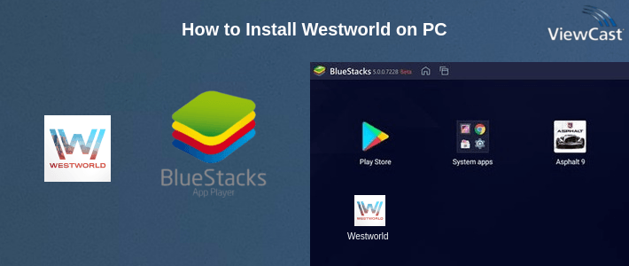 How to Install Westworld on PC How to Install Westworld on PC