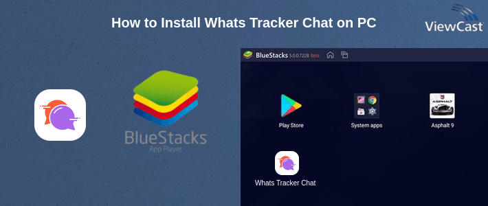 How to Install Whats Tracker Chat on PC