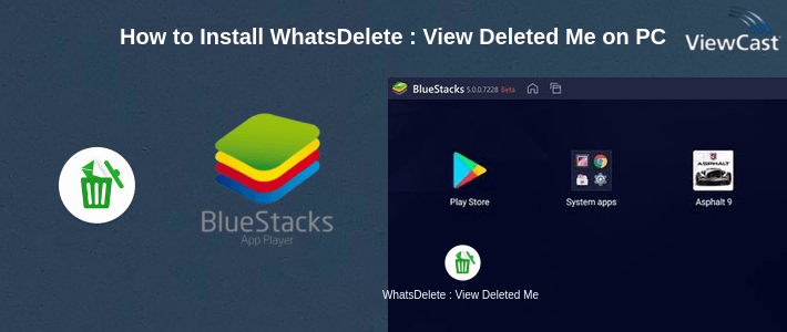 How to Install WhatsDelete : View Deleted Messages & Status Saver on PC How to Install WhatsDelete : View Deleted Messages & Status Saver on PC
