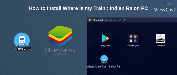 How to Install Where is my Train : Indian Railway Train Status on PC How to Install Where is my Train : Indian Railway Train Status on PC