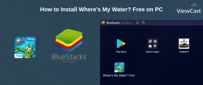 How to Install Where's My Water? Free on PC