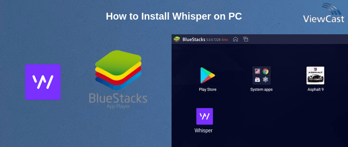 How to Install Whisper on PC