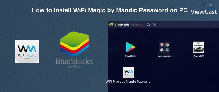How to Install WiFi Magic by Mandic Passwords on PC How to Install WiFi Magic by Mandic Passwords on PC