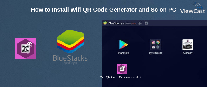 How to Install Wifi QR Code Generator and Scanner on PC How to Install Wifi QR Code Generator and Scanner on PC