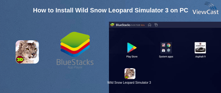 How to Install Wild Snow Leopard Simulator 3D on PC How to Install Wild Snow Leopard Simulator 3D on PC