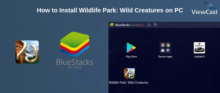 How to Install Wildlife Park: Wild Creatures on PC