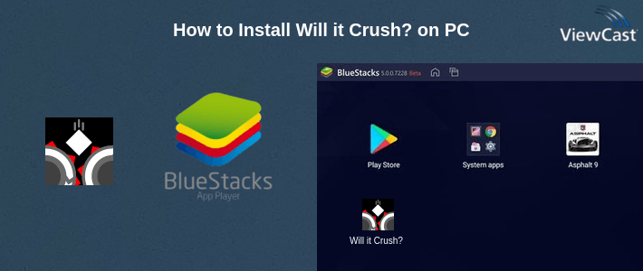 How to Install Will it Crush? on PC