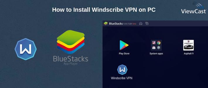 How to Install Windscribe VPN on PC How to Install Windscribe VPN on PC