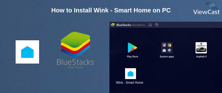 How to Install Wink - Smart Home on PC How to Install Wink - Smart Home on PC