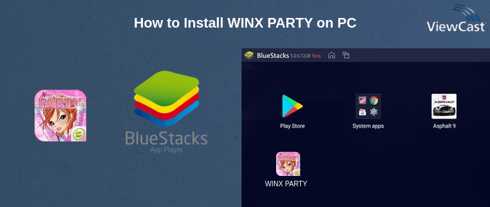 How to Install WINX PARTY on PC How to Install WINX PARTY on PC