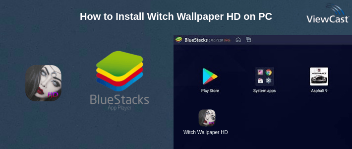 How to Install Witch Wallpaper HD on PC How to Install Witch Wallpaper HD on PC