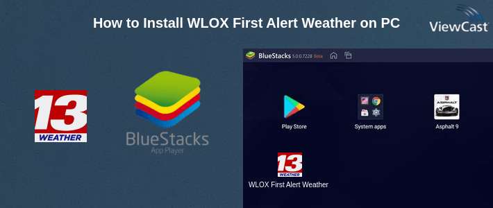 How to Install WLOX First Alert Weather on PC