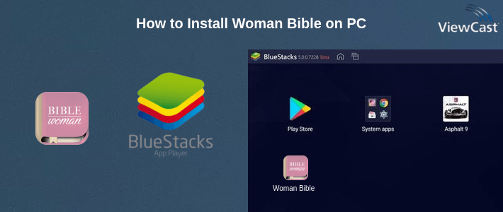 How to Install Woman Bible on PC