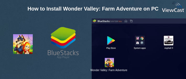 How to Install Wonder Valley: Farm Adventure on PC How to Install Wonder Valley: Farm Adventure on PC