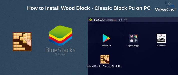 How to Install Wood Block - Classic Block Puzzle Game on PC How to Install Wood Block - Classic Block Puzzle Game on PC