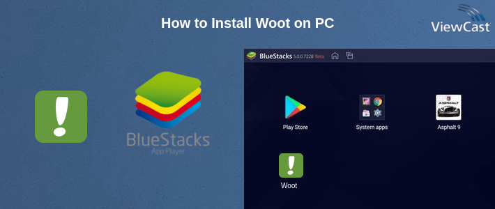 How to Install Woot on PC
