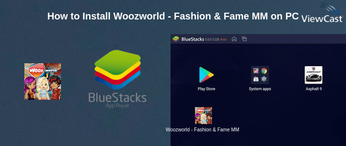 How to Install Woozworld - Fashion & Fame MMO on PC