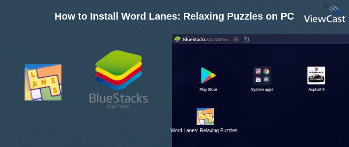 How to Install Word Lanes: Relaxing Puzzles on PC How to Install Word Lanes: Relaxing Puzzles on PC