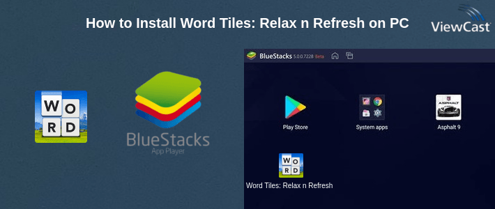 How to Install Word Tiles: Relax n Refresh on PC How to Install Word Tiles: Relax n Refresh on PC