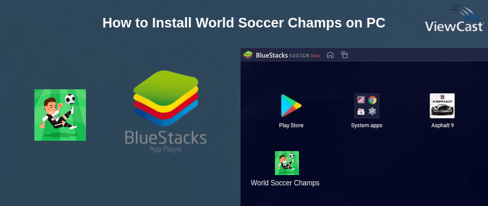 How to Install World Soccer Champs on PC