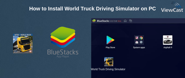 How to Install World Truck Driving Simulator on PC How to Install World Truck Driving Simulator on PC