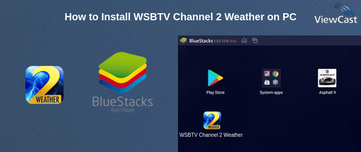 How to Install WSBTV Channel 2 Weather on PC