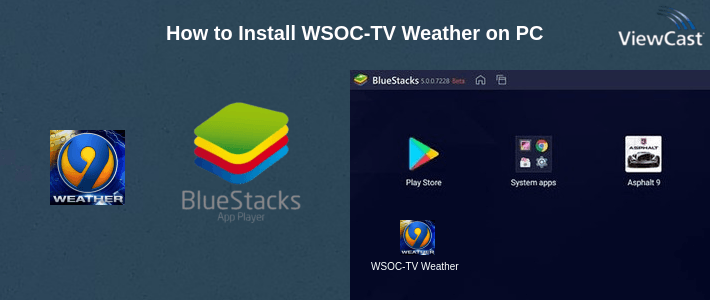 How to Install WSOC-TV Weather on PC
