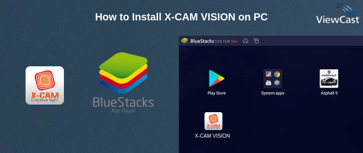 How to Install X-CAM VISION on PC