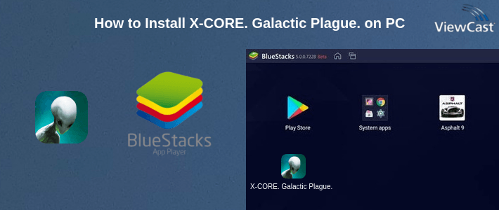 How to Install X-CORE. Galactic Plague. on PC How to Install X-CORE. Galactic Plague. on PC