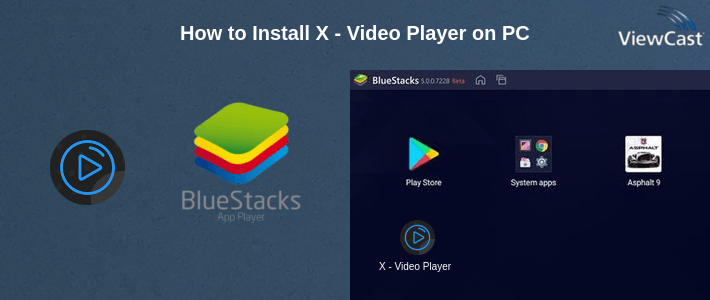 How to Install X - Video Player on PC How to Install X - Video Player on PC