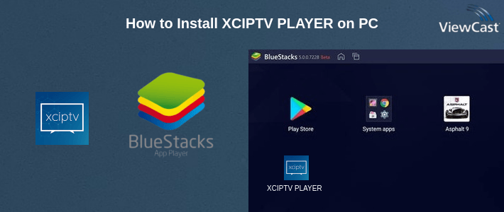 How to Install XCIPTV PLAYER on PC