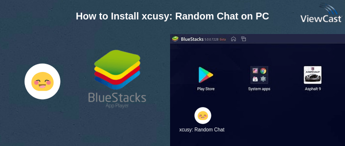 How to Install xcusy: Random Chat on PC How to Install xcusy: Random Chat on PC