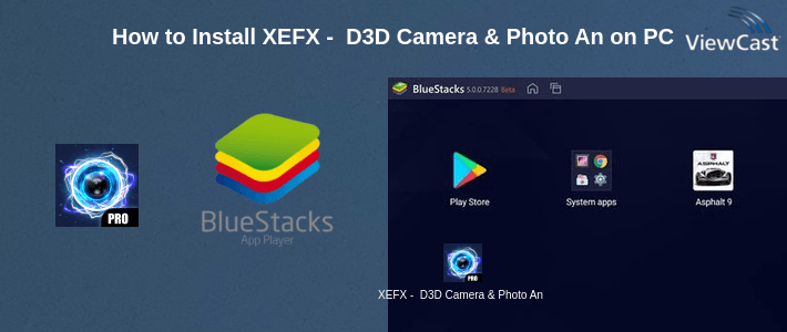 How to Install XEFX -  D3D Camera & Photo Animator & Wallpaper on PC