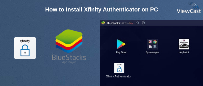 How to Install Xfinity Authenticator on PC How to Install Xfinity Authenticator on PC