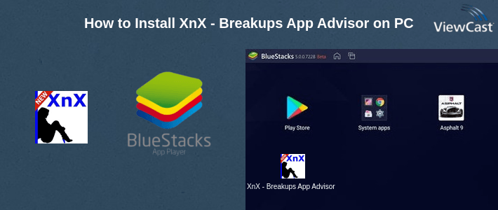 How to Install XnX - Breakups App Advisor on PC