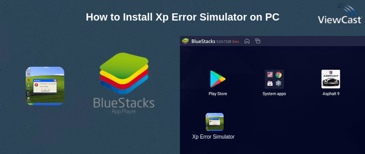 How to Install Xp Error Simulator on PC How to Install Xp Error Simulator on PC