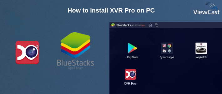How to Install XVR Pro on PC How to Install XVR Pro on PC