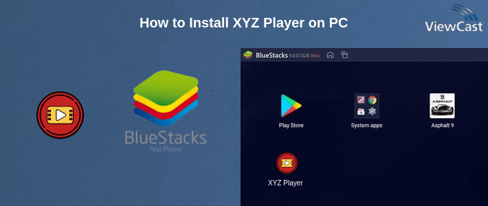 How to Install XYZ Player on PC