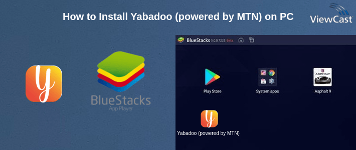 How to Install Yabadoo (powered by MTN) on PC