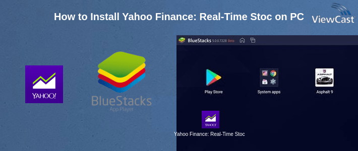 How to Install Yahoo Finance: Real-Time Stocks & Investing News on PC How to Install Yahoo Finance: Real-Time Stocks & Investing News on PC