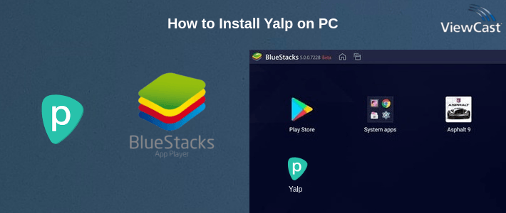 How to Install Yalp on PC How to Install Yalp on PC